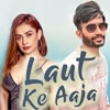 Laut Ke Aaja Lyrics in Hindi
