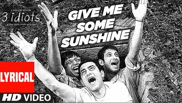 Give Me Some Sunshine Lyrics 3 Idiots