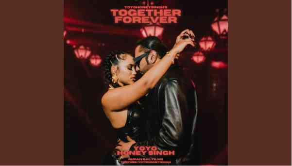 Together Forever Lyrics Yo Yo Honey Singh